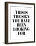 The Sign You Have Been Looking For-Anna Quach-Framed Art Print