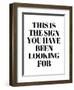 The Sign You Have Been Looking For-Anna Quach-Framed Art Print