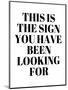 The Sign You Have Been Looking For-Anna Quach-Mounted Art Print