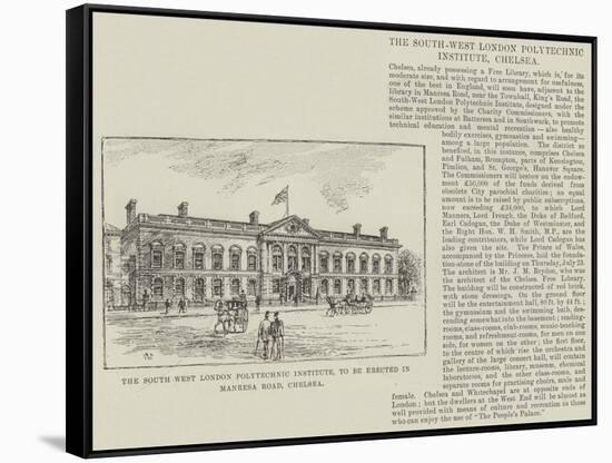 The South West London Polytechnic Institute, to Be Erected in Manresa Road, Chelsea-Frank Watkins-Framed Stretched Canvas