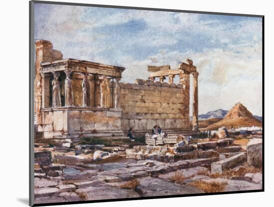 The Southern Side of the Erechtheum, with the Foundations of the Earlier Temple of Athena Polias-John Fulleylove-Mounted Giclee Print