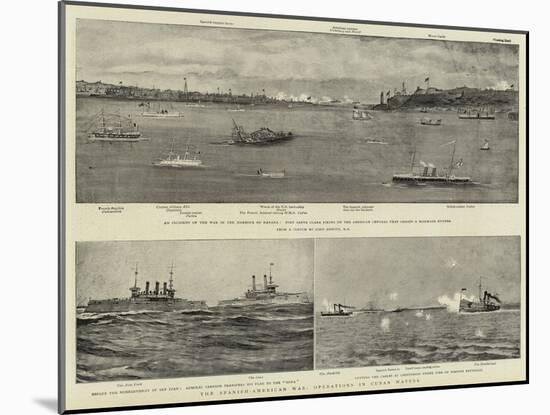 The Spanish-American War, Operations in Cuban Waters-null-Mounted Giclee Print