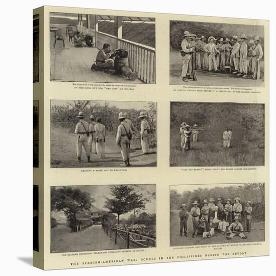 The Spanish-American War, Scenes in the Philippines During the Revolt-null-Stretched Canvas