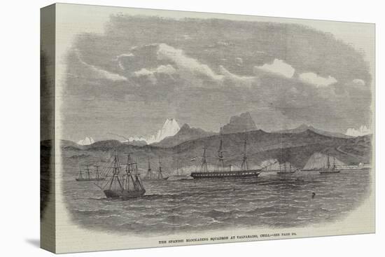 The Spanish Blockading Squadron at Valparaiso, Chili-null-Stretched Canvas