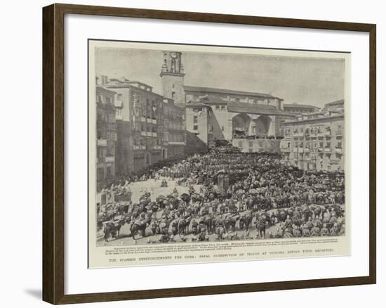 The Spanish Reinforcements for Cuba, Papal Benediction of Troops at Vittoria before their Departure-null-Framed Giclee Print