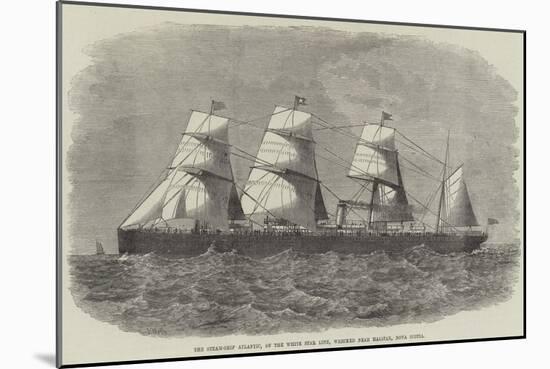 The Steam-Ship Atlantic, of the White Star Line, Wrecked Near Halifax, Nova Scotia-J. Wells-Mounted Giclee Print