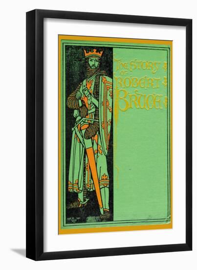 The Story of Robert Bruce-null-Framed Art Print