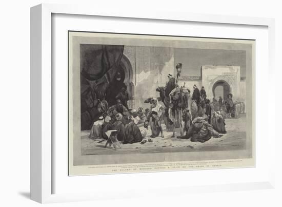 The Sultan of Morocco Putting a Price on the Heads of Rebels-Charles Auguste Loye-Framed Giclee Print