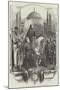 The Sultan Proceeding to Mosque, at Constantinople-null-Mounted Giclee Print