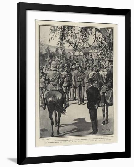 The Suppression of Treason in Cape Colony, a Trial by Court Martial-William T. Maud-Framed Giclee Print