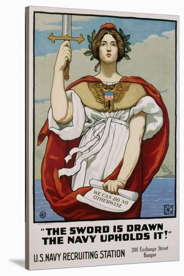 The Sword Is Drawn the Navy Upholds It! Recruitment Poster-Kenyon Cox-Stretched Canvas