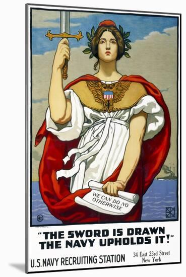 The Sword is Drawn, the Navy Upholds It!-null-Mounted Giclee Print