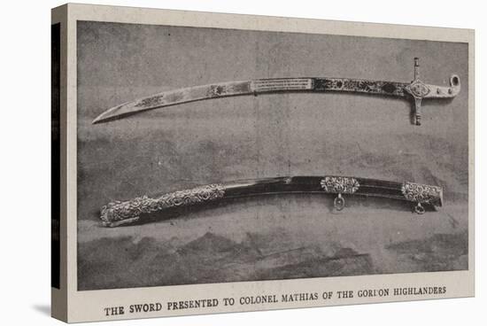 The Sword Presented to Colonel Mathias of the Gordon Highlanders-null-Stretched Canvas