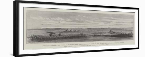 The Taku Forts-Johann Nepomuk Schonberg-Framed Premium Giclee Print