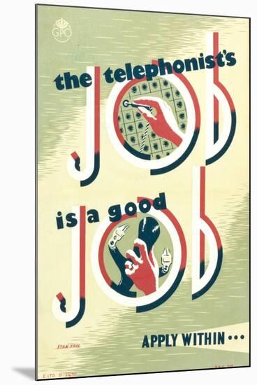 The Telephonist's Job Is a Good Job, Apply Within-Stan Krol-Mounted Art Print