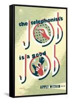 The Telephonist's Job Is a Good Job, Apply Within-Stan Krol-Framed Stretched Canvas