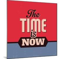 The Time Is Now 1-Lorand Okos-Mounted Art Print