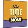 The Time Is Now-Lorand Okos-Mounted Art Print