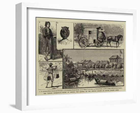 The Tonkin Expedition, Notes at Saigon, the Capital of the French Colony of Lower Cochin China-null-Framed Giclee Print