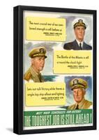 The Toughest Job is Still Ahead WWII War Propaganda Art Print Poster-null-Framed Poster