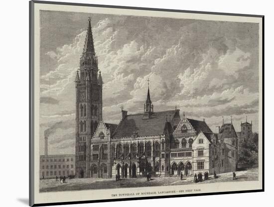 The Townhall of Rochdale, Lancashire-null-Mounted Giclee Print