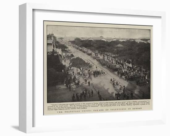 The Transvaal Crisis, Parade of Volunteers at Durban-null-Framed Giclee Print