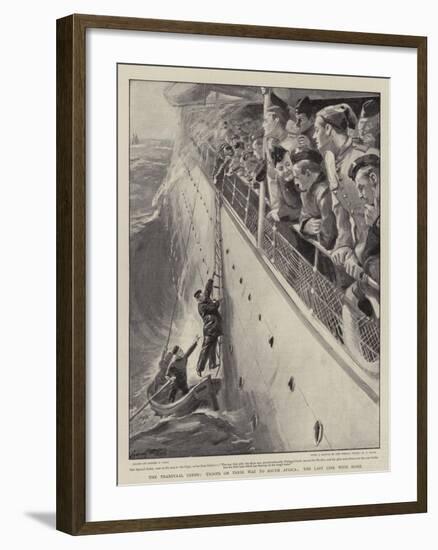 The Transvaal Crisis, Troops on their Way to South Africa, the Last Link with Home-Sydney Prior Hall-Framed Giclee Print