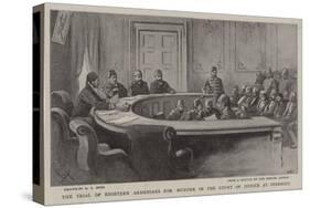 The Trial of Eighteen Armenians for Murder in the Court of Justice at Stamboul-Alexander Stuart Boyd-Stretched Canvas