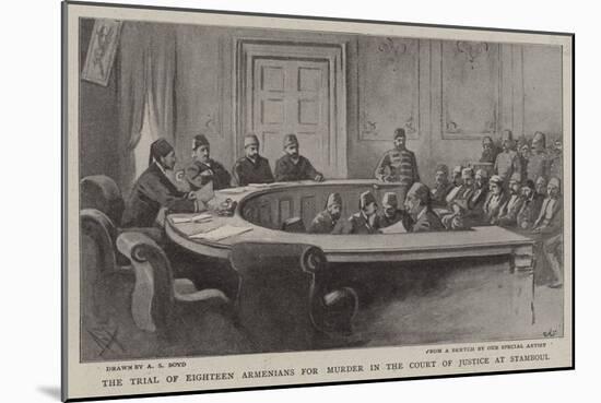 The Trial of Eighteen Armenians for Murder in the Court of Justice at Stamboul-Alexander Stuart Boyd-Mounted Giclee Print