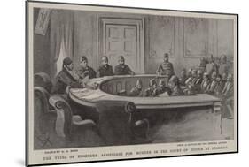 The Trial of Eighteen Armenians for Murder in the Court of Justice at Stamboul-Alexander Stuart Boyd-Mounted Giclee Print