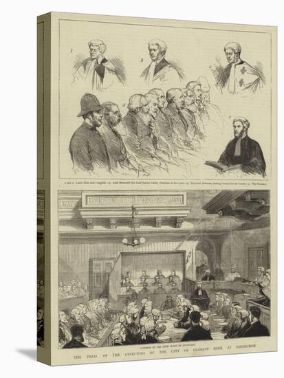 The Trial of the Directors of the City of Glasgow Bank at Edinburgh-null-Stretched Canvas