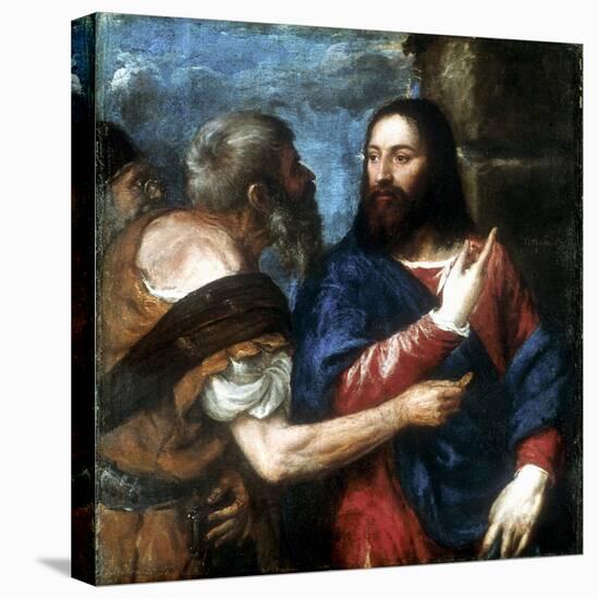 The Tribute Money, 1560-1568-Titian (Tiziano Vecelli)-Stretched Canvas