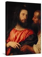 The Tribute Money: Christ and the Pharisee Give Unto Caesar-Titian (Tiziano Vecelli)-Stretched Canvas