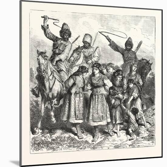 The Turko Servian War, Circassians Carying Off Bulgarian Women and Children, 1876, Turkey, Serbia-null-Mounted Giclee Print