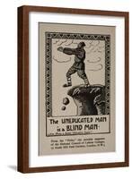 The Uneducated Man Is a Blind Man Postcard-null-Framed Giclee Print