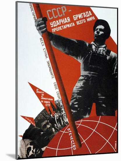 The USSR Is the Crack Brigade of the World Proletariat, 1931-Gustav Klutsis-Mounted Giclee Print