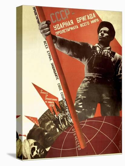 The USSR Is the Crack Brigade of the World Proletariat, 1931-Gustav Klutsis-Stretched Canvas