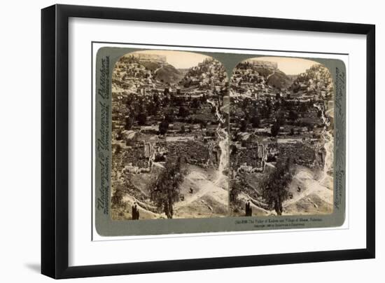 The Valley of Kedron and the Village of Siloam, Outside the Wall of Jerusalem, Palestine, 1896-Underwood & Underwood-Framed Giclee Print