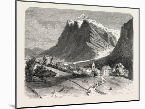 The Village of Grindelwald and the Glacier, Near the Wetterhorn. Switzerland, 1855,-null-Mounted Giclee Print
