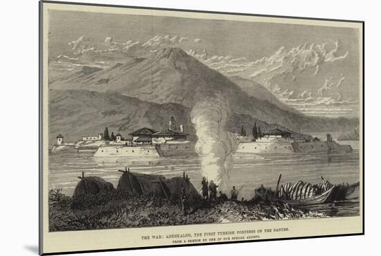 The War, Adehkaleh, the First Turkish Fortress on the Danube-null-Mounted Giclee Print