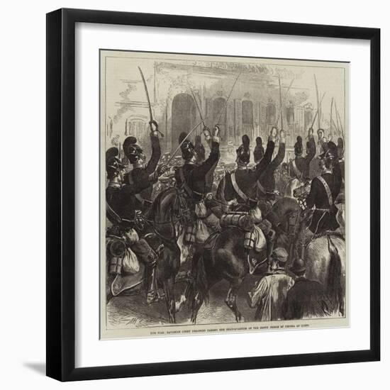 The War, Bavarian Light Dragoons Passing the Head-Quarters of the Crown Prince of Prussia at Ligny-Arthur Hopkins-Framed Premium Giclee Print