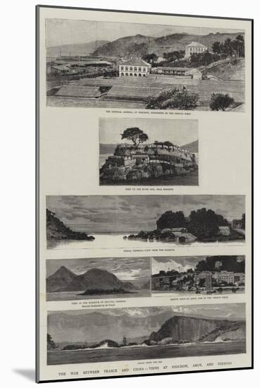 The War Between France and China, Views at Foochow, Amoy, and Formosa-null-Mounted Giclee Print