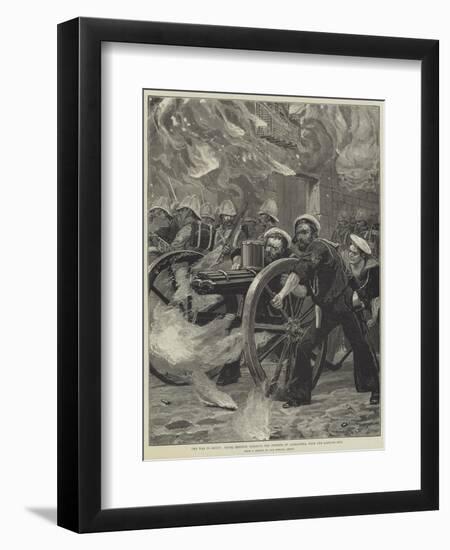 The War in Egypt, Naval Brigade Clearing the Streets of Alexandria with the Gatling Gun-null-Framed Premium Giclee Print