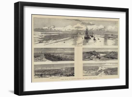 The War in Egypt, Views on the Suez Canal-Charles William Wyllie-Framed Giclee Print