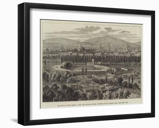 The War in South America, Lima, the Capital of Peru, Captured by the Chilian Army-William Henry Pike-Framed Giclee Print