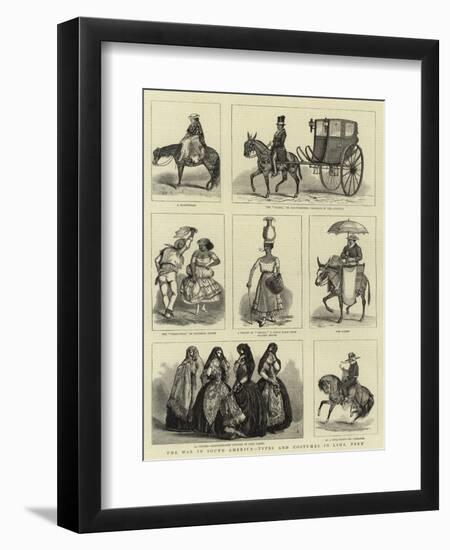 The War in South America, Types and Costumes in Lima, Peru-null-Framed Giclee Print