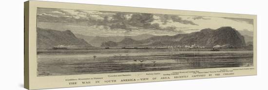 The War in South America, View of Arica, Recently Captured by the Chilians-William Henry James Boot-Stretched Canvas