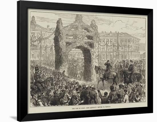 The War in Spain, King Alfonso's Return to Tafalla-null-Framed Giclee Print