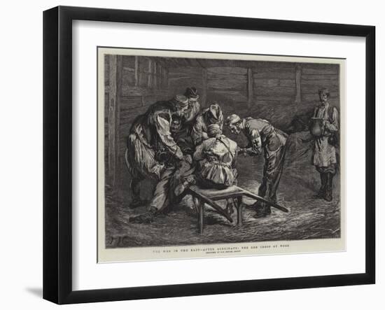 The War in the East, after Alexinatz, the Red Cross at Work-Edward John Gregory-Framed Giclee Print