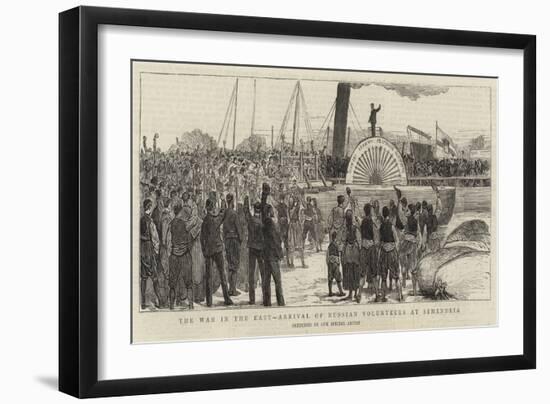The War in the East, Arrival of Russian Volunteers at Semendria-null-Framed Giclee Print